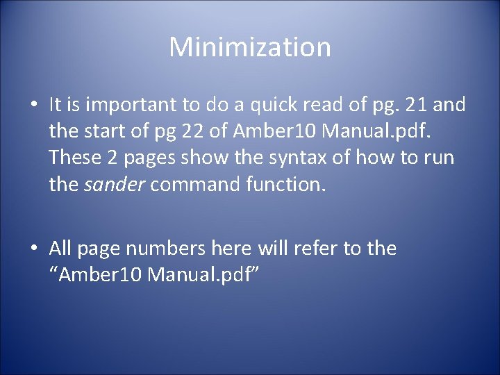 Minimization • It is important to do a quick read of pg. 21 and