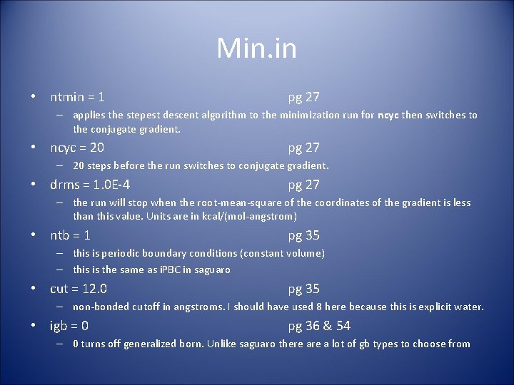 Min. in • ntmin = 1 pg 27 – applies the stepest descent algorithm