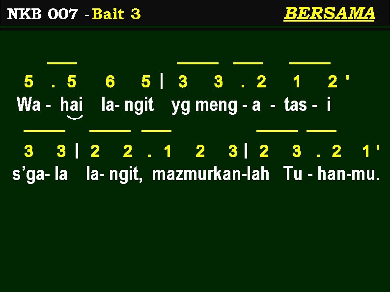BERSAMA NKB 007 - Bait 3 5 . 5 6 5 | 3 3