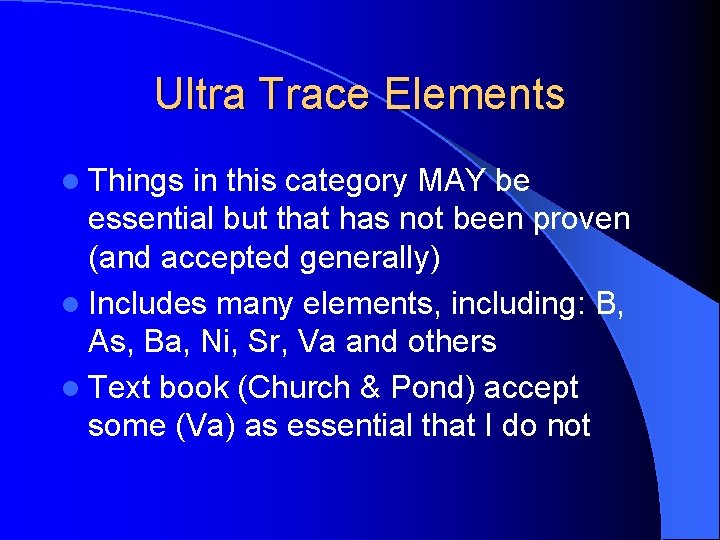 Ultra Trace Elements l Things in this category MAY be essential but that has