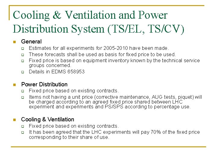 Cooling & Ventilation and Power Distribution System (TS/EL, TS/CV) n General q q n