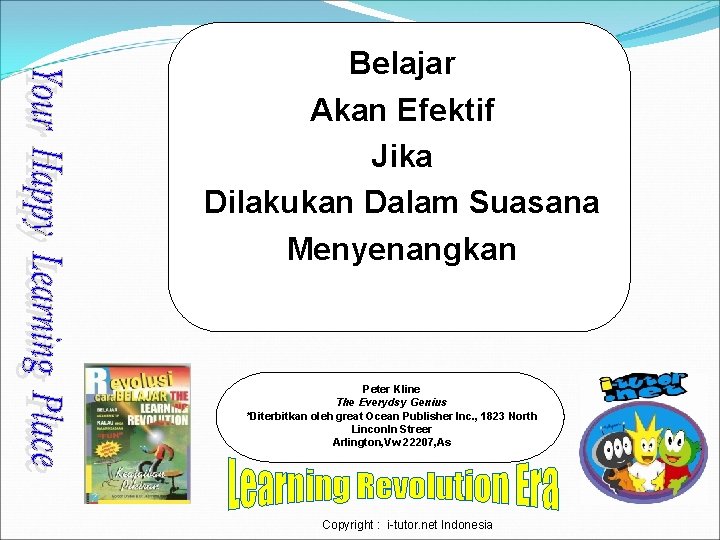 Belajar Akan Efektif Jika Dilakukan Dalam Suasana Menyenangkan Peter Kline The Everydsy Genius *Diterbitkan