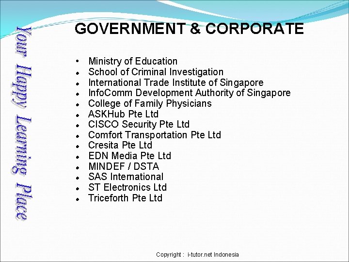 GOVERNMENT & CORPORATE • Ministry of Education School of Criminal Investigation International Trade Institute