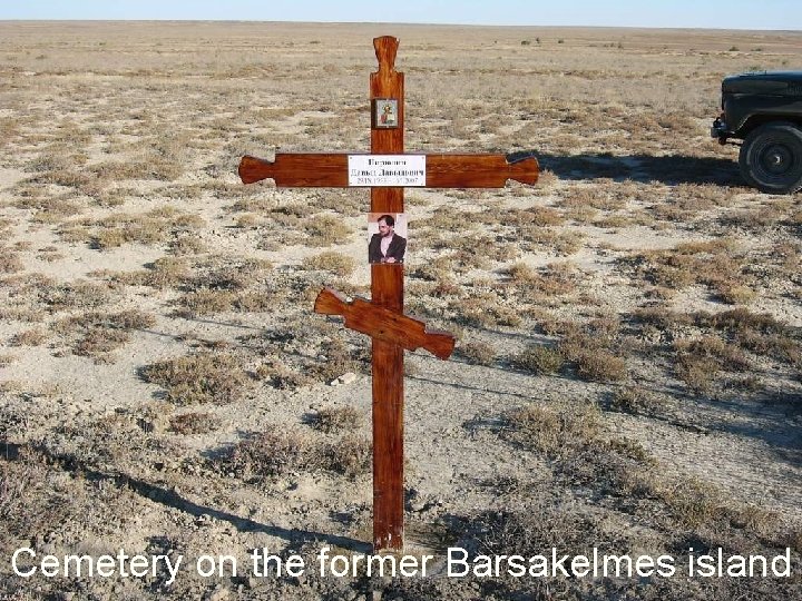 Cemetery on the former Barsakelmes island Cemetery on the former Barsakelmes island
