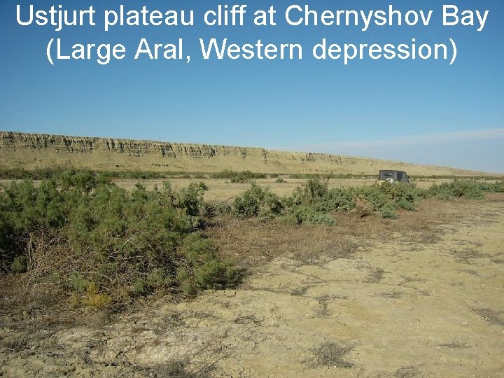 Ustjurt plateau cliff at Chernyshov Bay (Large Aral, Western depression) 