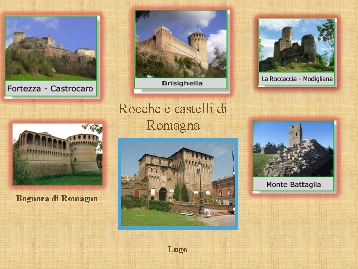 Rocche e castelli di Romagna Bagnara di Romagna Lugo 