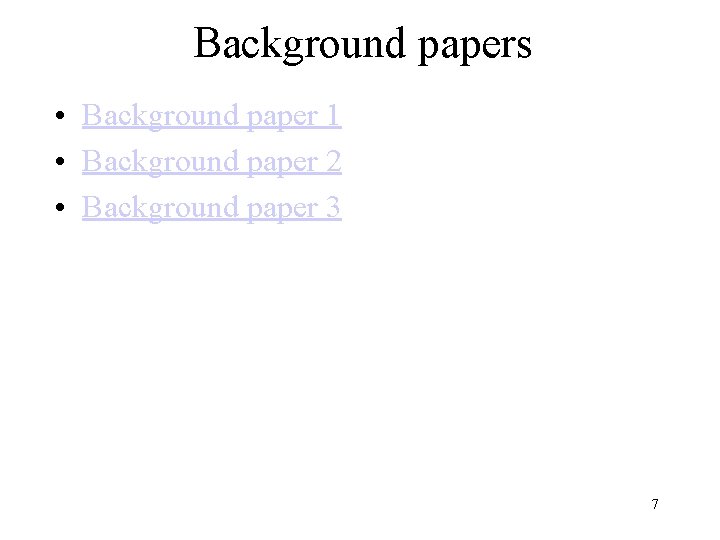 Background papers • Background paper 1 • Background paper 2 • Background paper 3