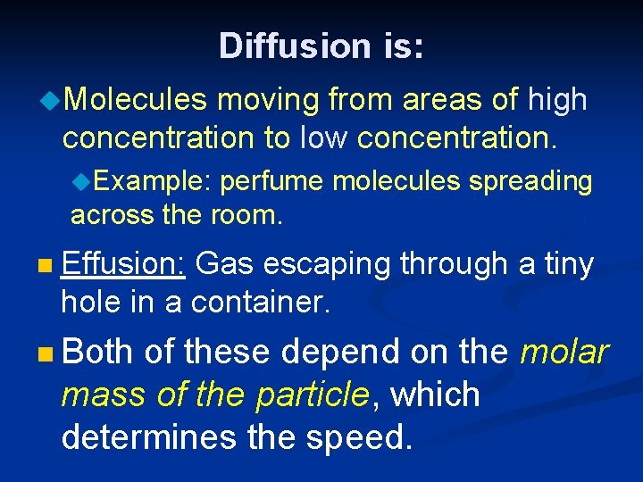 Diffusion is: u. Molecules moving from areas of high concentration to low concentration. u. Diffusion is: u. Molecules moving from areas of high concentration to low concentration. u.
