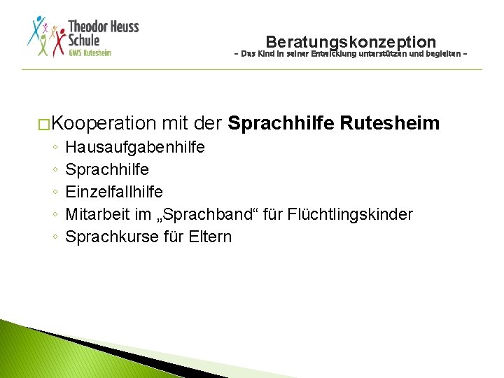 Beratungskonzeption - Das Kind in seiner Entwicklung unterstützen und begleiten - � Kooperation mit