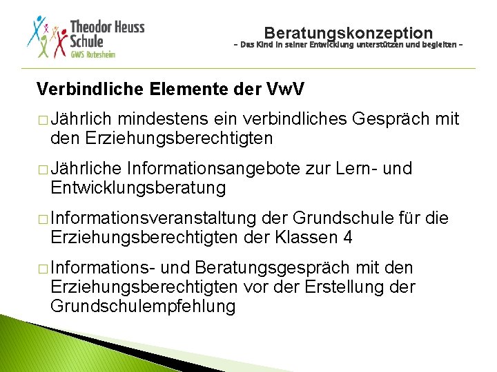 Beratungskonzeption - Das Kind in seiner Entwicklung unterstützen und begleiten - Verbindliche Elemente der