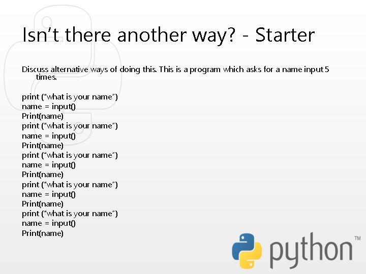 Isn’t there another way? - Starter Discuss alternative ways of doing this. This is Isn’t there another way? - Starter Discuss alternative ways of doing this. This is