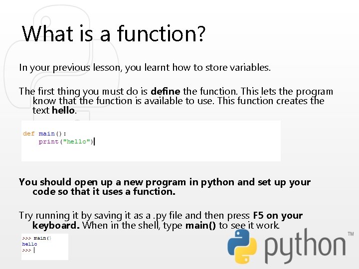 What is a function? In your previous lesson, you learnt how to store variables. What is a function? In your previous lesson, you learnt how to store variables.