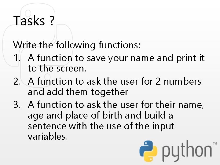 Tasks ? Write the following functions: 1. A function to save your name and Tasks ? Write the following functions: 1. A function to save your name and