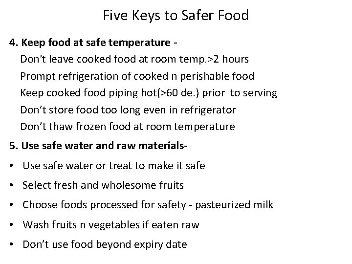 Five Keys to Safer Food 4. Keep food at safe temperature Don't leave cooked