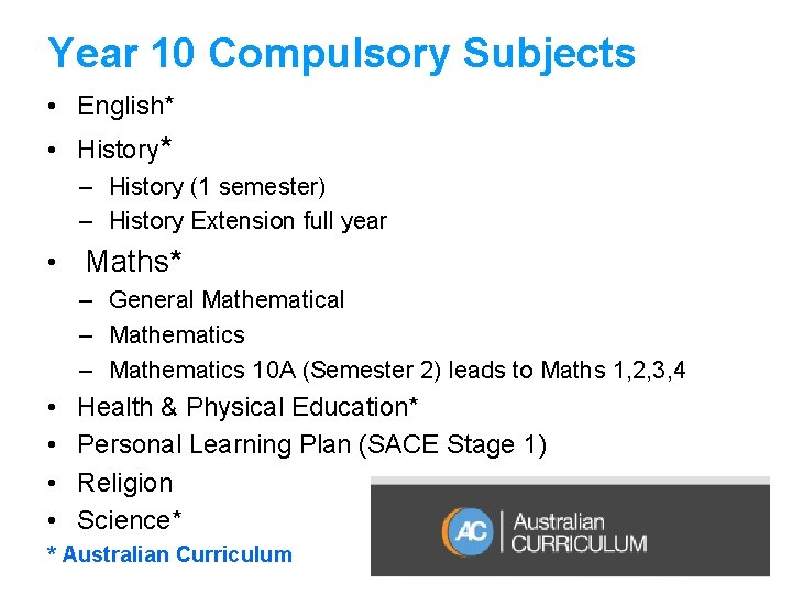Year 10 Compulsory Subjects • English* • History* – History (1 semester) – History