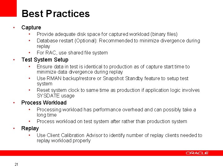 Best Practices • Capture • • Test System Setup • • • Processing workload