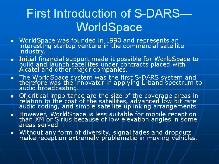 First Introduction of S-DARS— World. Space World. Space was founded in 1990 and represents