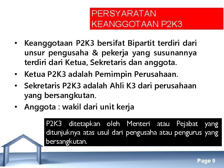 PERSYARATAN KEANGGOTAAN P 2 K 3 • Keanggotaan P 2 K 3 bersifat Bipartit