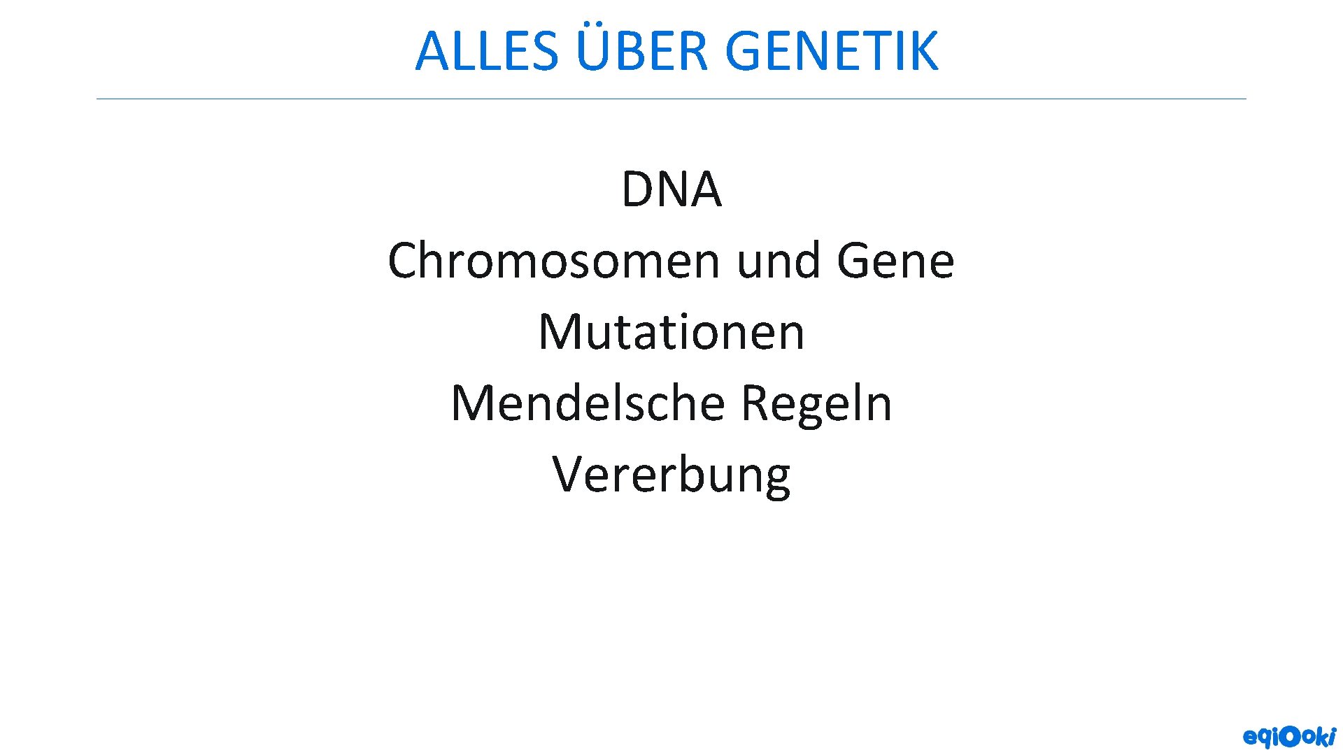 ALLES ÜBER GENETIK DNA Chromosomen und Gene Mutationen Mendelsche Regeln Vererbung 