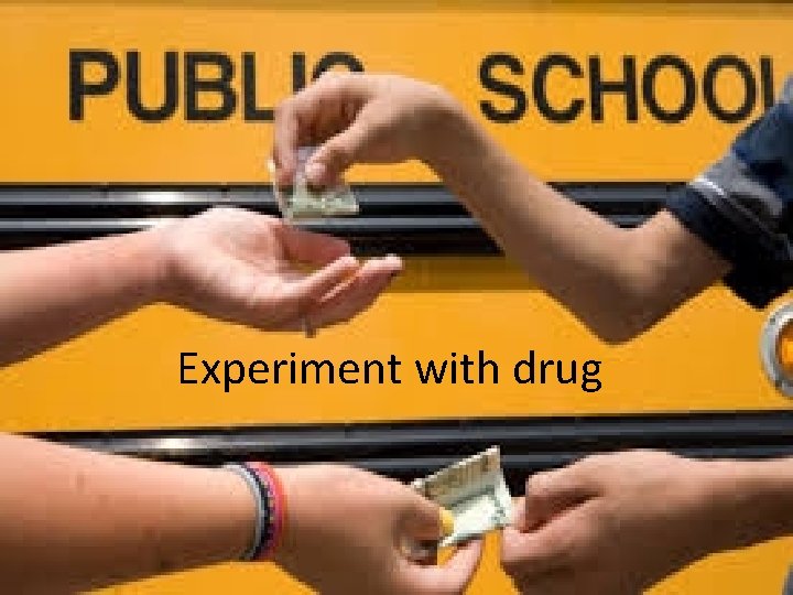 Experiment with drug 