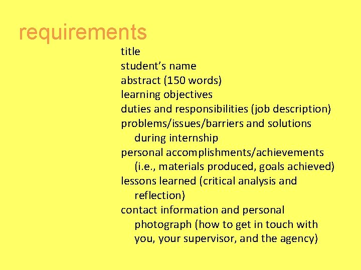 requirements title student’s name abstract (150 words) learning objectives duties and responsibilities (job description)