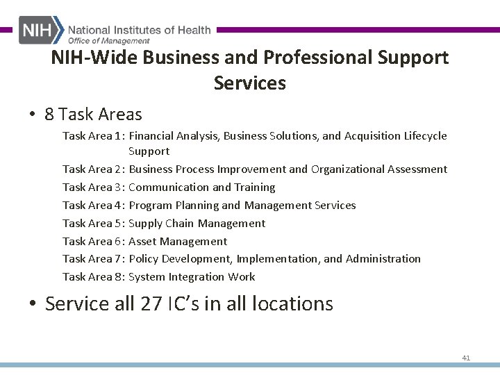 NIH-Wide Business and Professional Support Services • 8 Task Areas Task Area 1: Financial