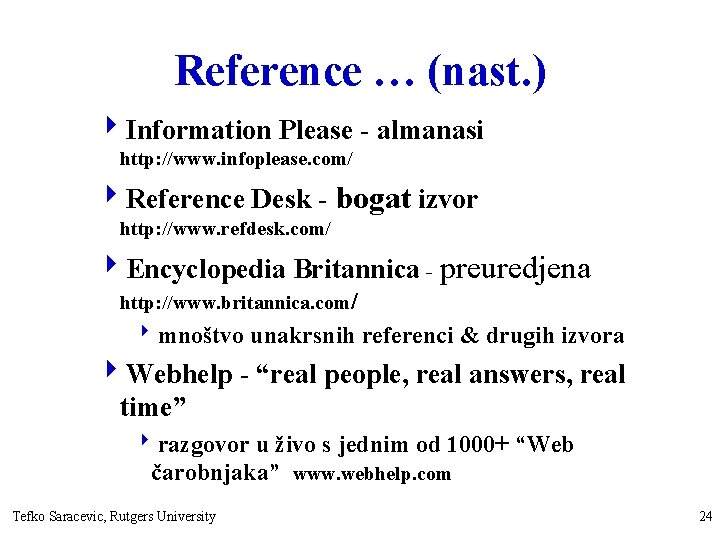 Reference … (nast. ) 4 Information Please - almanasi http: //www. infoplease. com/ 4