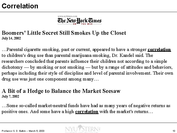 Correlation Boomers' Little Secret Still Smokes Up the Closet July 14, 2002 …Parental cigarette