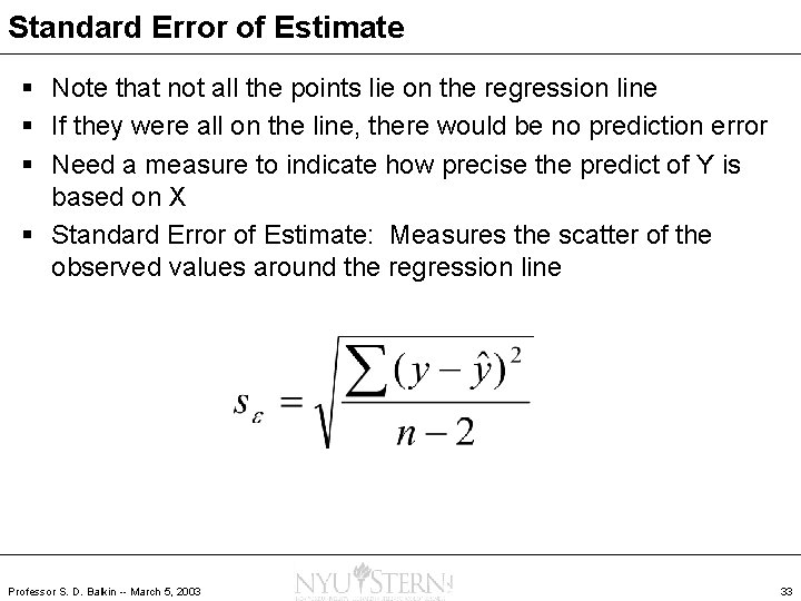 Standard Error of Estimate § Note that not all the points lie on the
