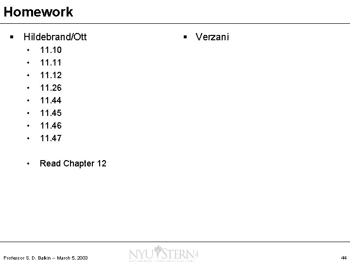 Homework § Hildebrand/Ott • • 11. 10 11. 11 11. 12 11. 26 11.
