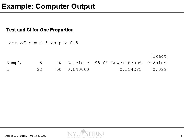 Example: Computer Output Test and CI for One Proportion Test of p = 0.