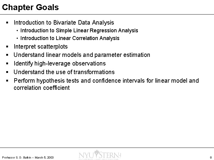 Chapter Goals § Introduction to Bivariate Data Analysis • Introduction to Simple Linear Regression