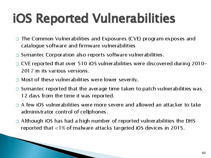 i. OS Reported Vulnerabilities � � � � The Common Vulnerabilities and Exposures (CVE)