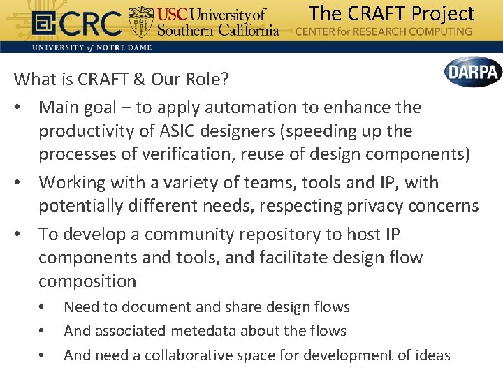 The CRAFT Project What is CRAFT & Our Role? • Main goal – to