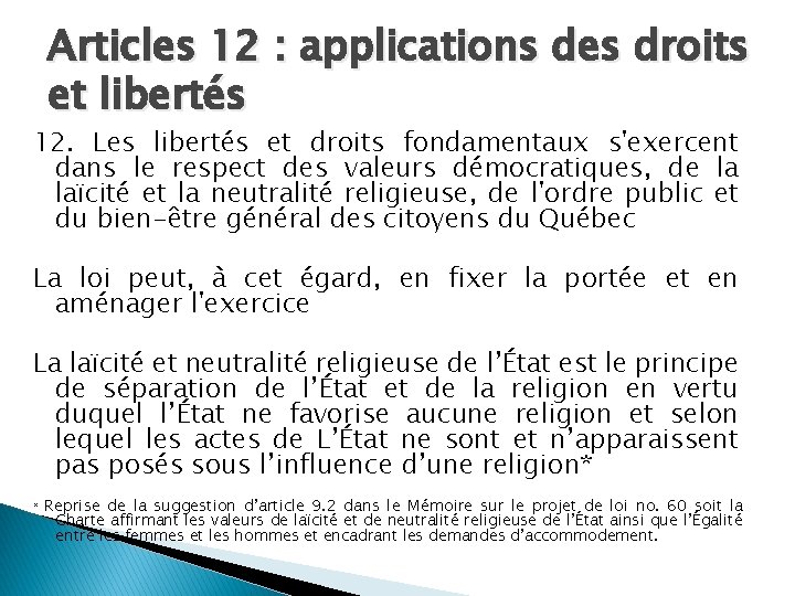 Articles 12 : applications des droits et libertés 12. Les libertés et droits fondamentaux