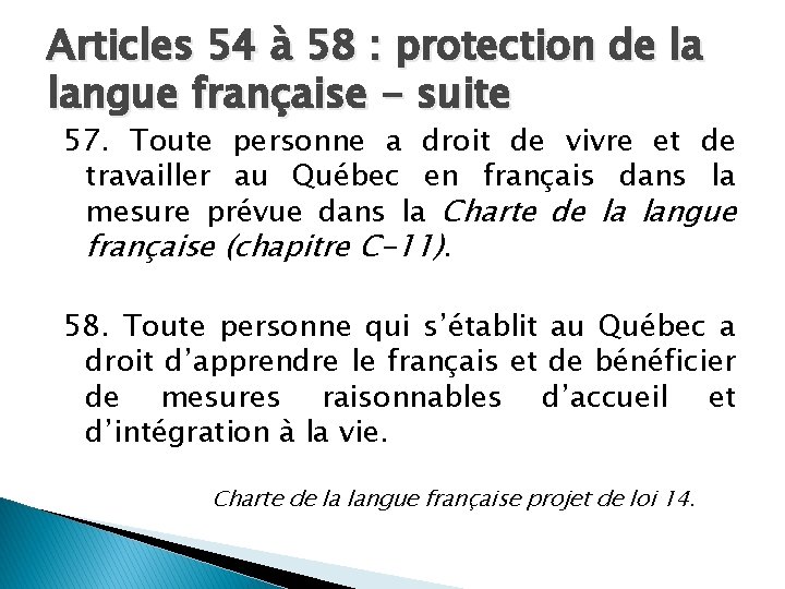 Articles 54 à 58 : protection de la langue française - suite 57. Toute