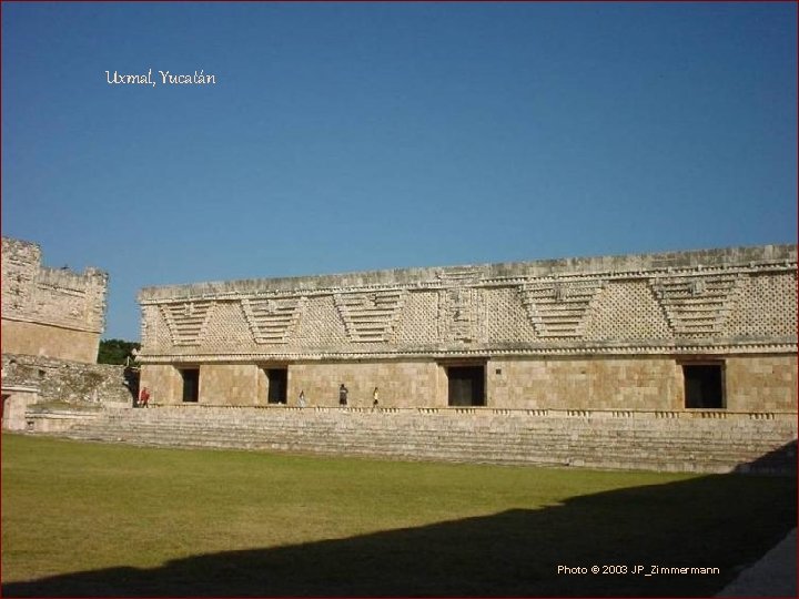 Uxmal, Yucatán Photo © 2003 JP_Zimmermann 