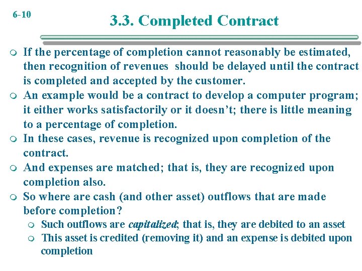 6 -10 m m m 3. 3. Completed Contract If the percentage of completion