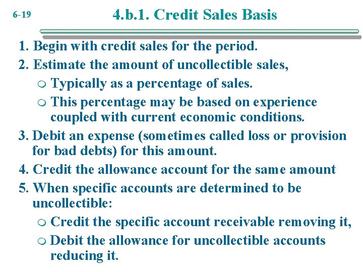 6 -19 4. b. 1. Credit Sales Basis 1. Begin with credit sales for