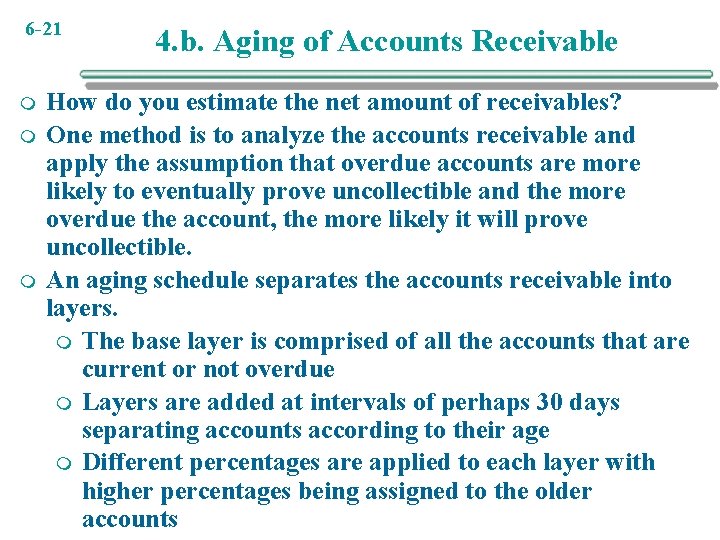 6 -21 m m m 4. b. Aging of Accounts Receivable How do you