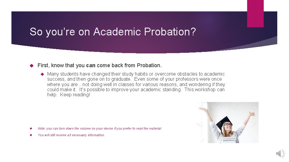 So you’re on Academic Probation? First, know that you can come back from Probation.