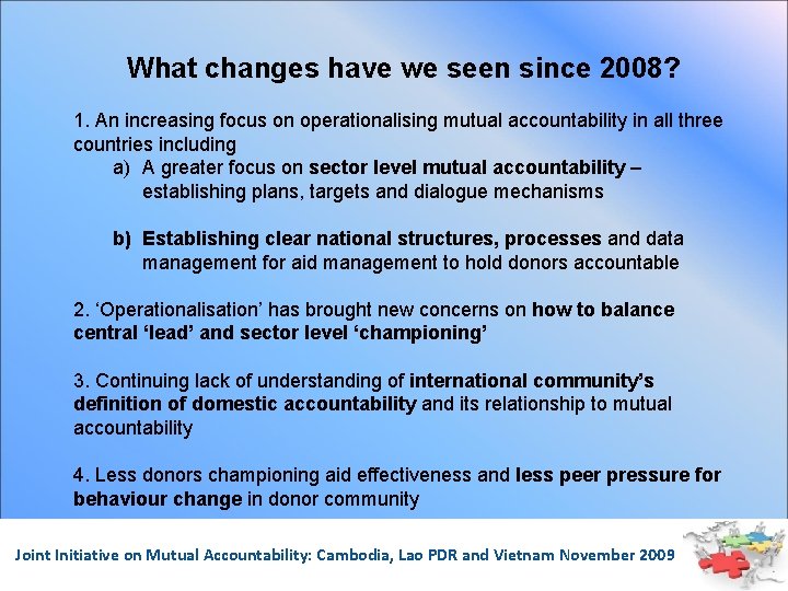 What changes have we seen since 2008? 1. An increasing focus on operationalising mutual