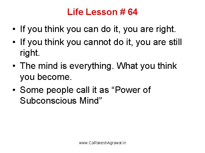 Life Lesson # 64 • If you think you can do it, you are