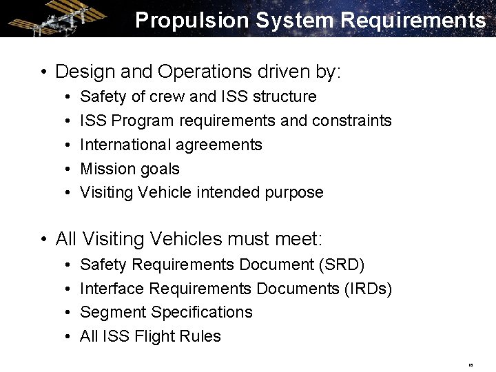 Propulsion System Requirements • Design and Operations driven by: • • • Safety of