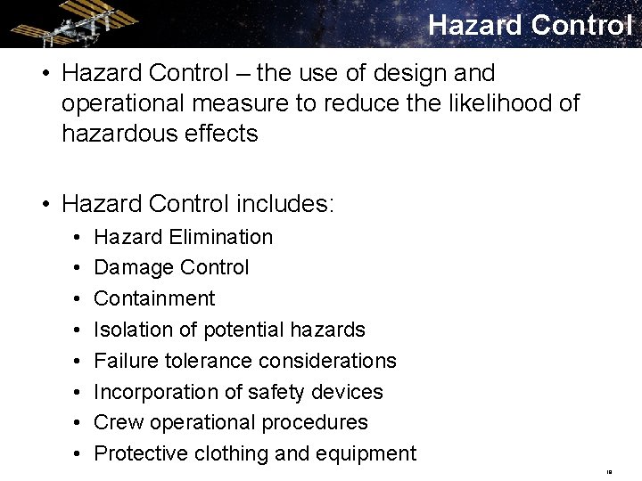 Hazard Control • Hazard Control – the use of design and operational measure to