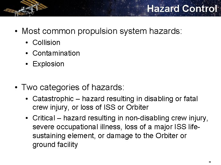 Hazard Control • Most common propulsion system hazards: • Collision • Contamination • Explosion