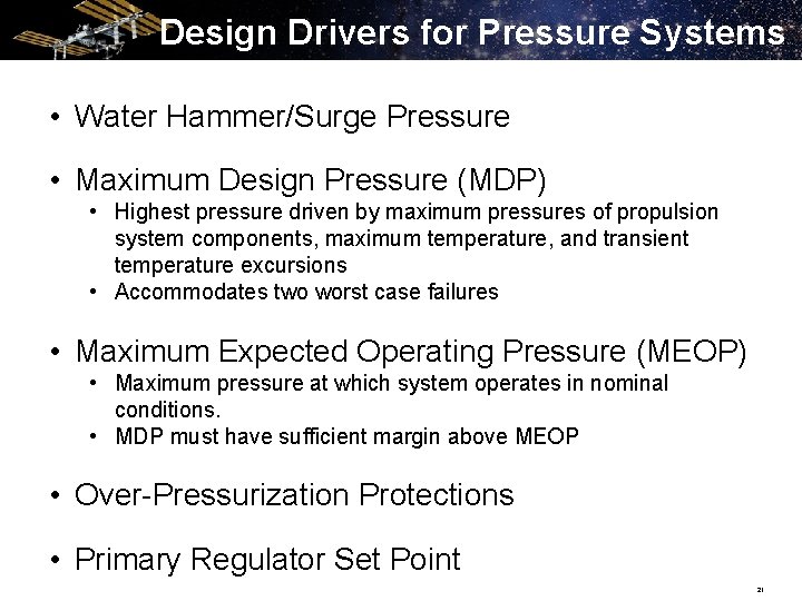 Design Drivers for Pressure Systems • Water Hammer/Surge Pressure • Maximum Design Pressure (MDP)