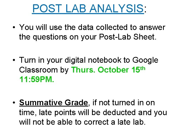 POST LAB ANALYSIS: • You will use the data collected to answer the questions