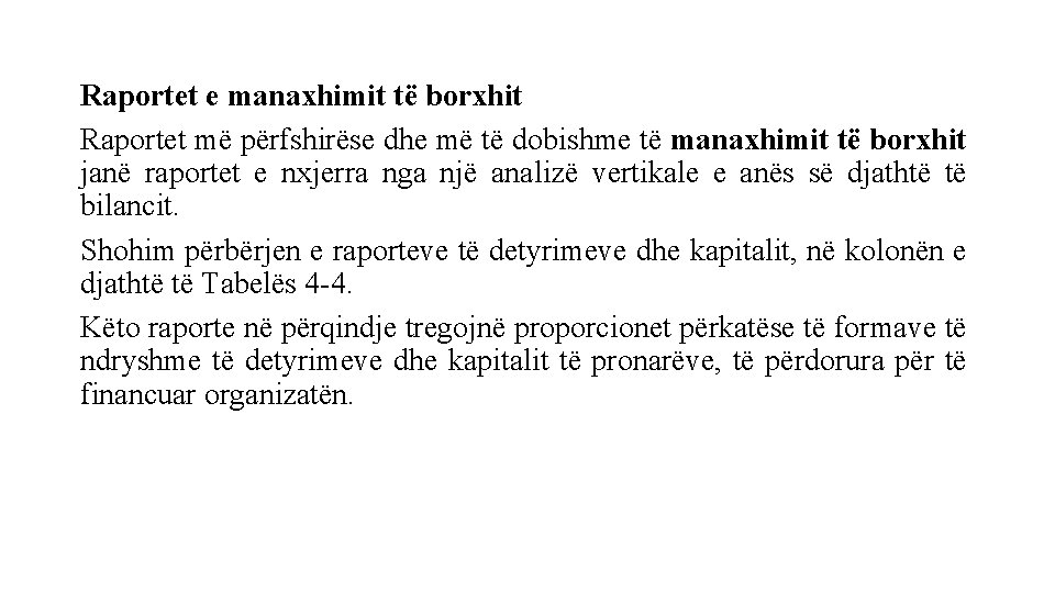 Raportet e manaxhimit të borxhit Raportet më përfshirëse dhe më të dobishme të manaxhimit