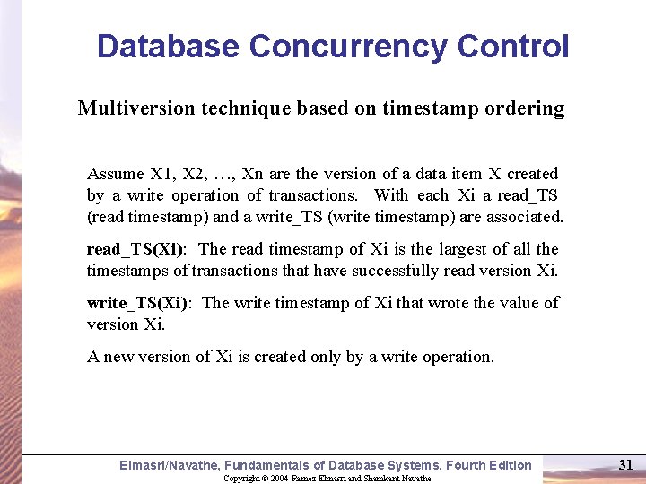 Database Concurrency Control Multiversion technique based on timestamp ordering Assume X 1, X 2,